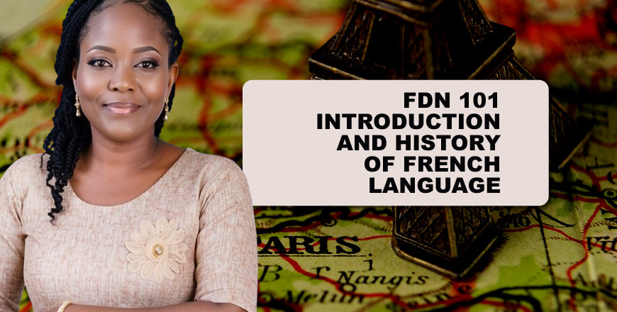 FDN 101. INTRODUCTION AND HISTORY OF FRENCH LANGUAGE22