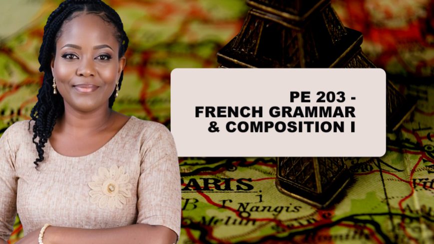 PE 203 - FRENCH GRAMMAR & COMPOSITION I