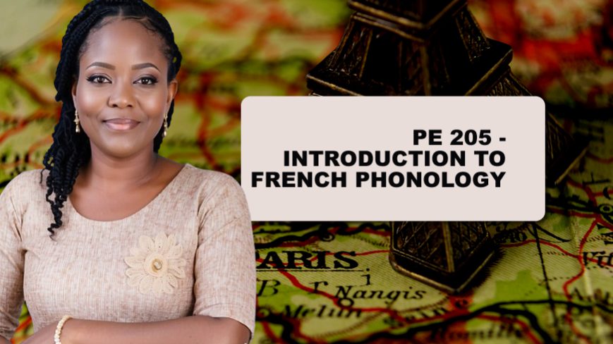 PE 205 - INTRODUCTION TO FRENCH PHONOLOGY